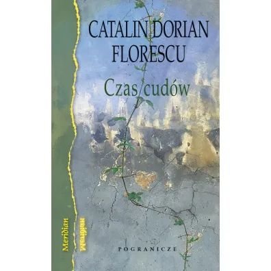 Czas cud�w - Dorian Catalin Florescu