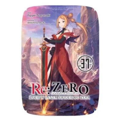 Re: Zero. �ycie w innym �wiecie od zera. Light Novel. Tom 37 - Tappei Nagatsuki, Shinichirou Otsuka
