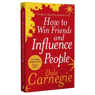 How to Win Friends AND Influence People - Dale Carnegie
