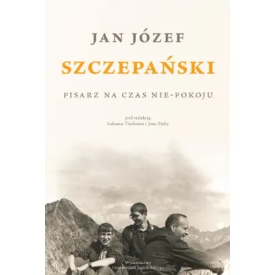 Jan J�zef Szczepa�ski. Pisarz na czas nie-pokoju