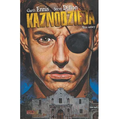 KAZNODZIEJA II EDYCJA Kaznodzieja. Tom 6 - Garth Ennis, Steve Dillon