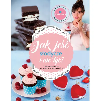 Jak je�� s�odycze i nie ty�