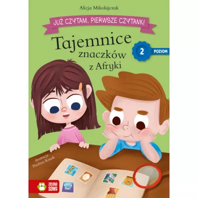 Ju� czytam. Pierwsze czytanki. Poziom 2. Tajemnice znaczk�w z Afryki - Paulina  Kmak, Alicja  Miko�ajczak