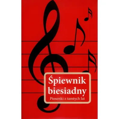 �piewnik biesiadny. Piosenki z tamtych lat