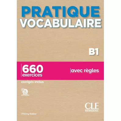 Pratique vocabulaire B1 + audio online + klucz - Thierry Gallier