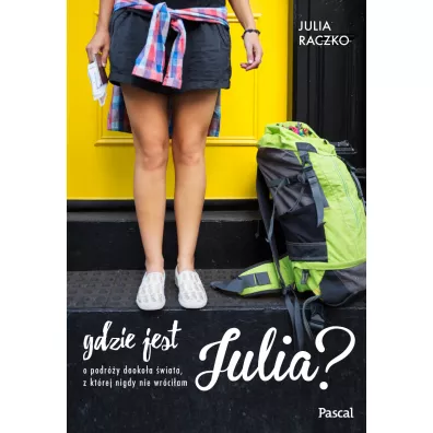 Gdzie jest Julia? - Julia Raczko