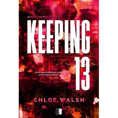 Keeping 13. Boys of Tommen. Tom 2. Cz�� 2 - Chloe Walsh