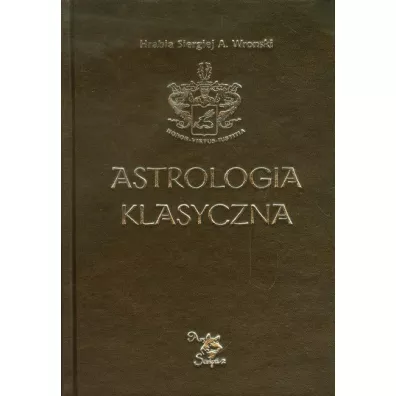 Astrologia klasyczna Tom XIII Tranzyty Cz�� 4. Uran, Neptun, Pluton - Siergiej A. Wronski
