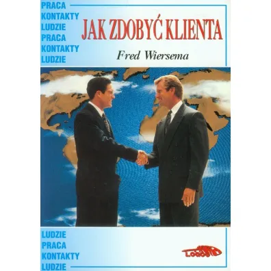 Jak zdoby� klienta - Fred Wiersema