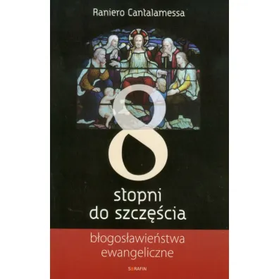 Osiem stopni do szcz�cia - Cantalamessa Raniero