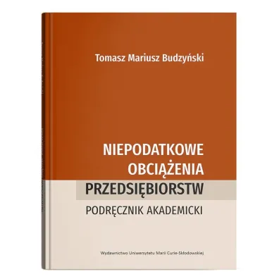 Niepodatkowe obci��enia przedsi�biorstw - Tomasz Mariusz Budzy�ski