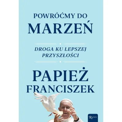 Powr��my do marze� - Papie� Franciszek - Jorge Mario Bergoglio Si
