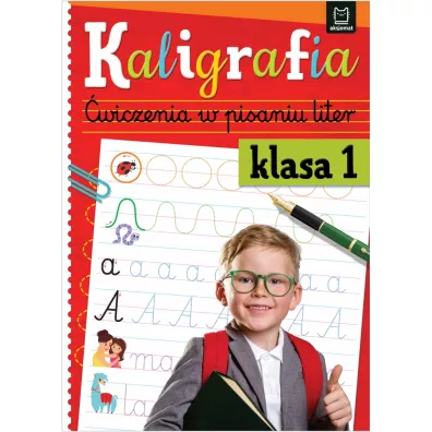 KALIGRAFIA. �WICZENIA W PISANIU LITER KLASA 1 - Anna Podg�rska