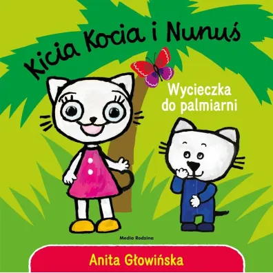 Kicia Kocia i Nunu�. Wycieczka do palmiarni