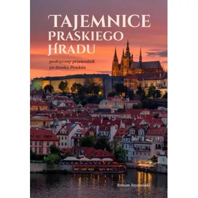 Tajemnice praskiego Hradu - Roman Szymaski