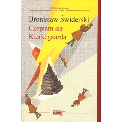 Czepiam si� Kierkegaarda - Bronis�aw �widerski