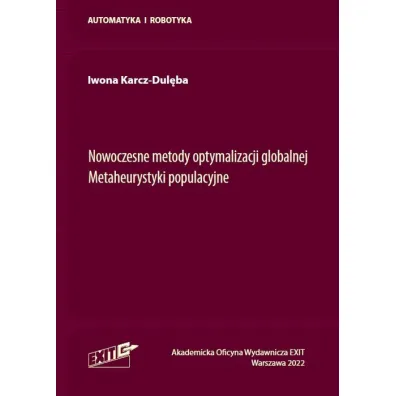 Nowoczesne metody optymalizacji globalnej. Metaheurystyki populacyjne - Iwona  Karcz-Dul�ba
