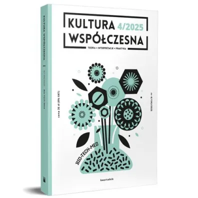 Kultura Wsp�czesna nr 4 (134)/2025 &ndash; Bio-tech-med