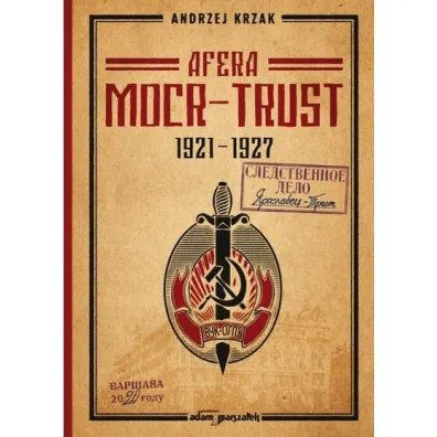 Afera "MOCR-Trust" 1921-1927 - Andrzej Krzak
