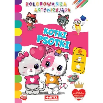 Kotki psotki. Kolorowanka aktywizuj�ca z naklejkami