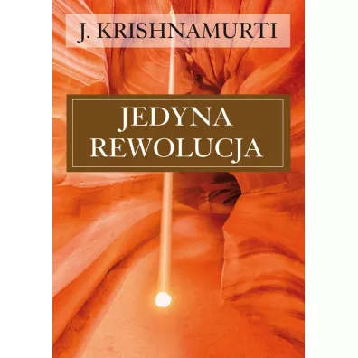 Jedyna rewolucja - J. Krishnamurti
