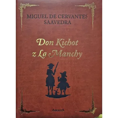 Don Kichot z La Manchy. Wydanie kolekcjonerskie - Miguel de Cervantes