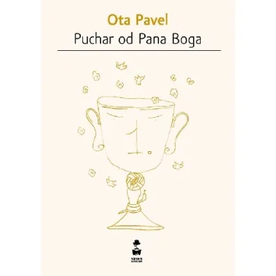 Puchar od Pana Boga - Ota Pavel