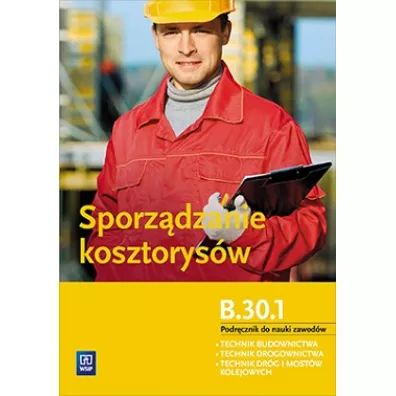 Sporz�dzanie kosztorys�w. Kwalifikacja B.30.1 - Tadeusz Maj