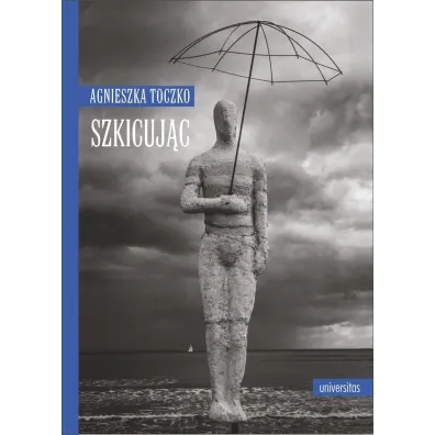 Szkicuj�c - Agnieszka Toczko