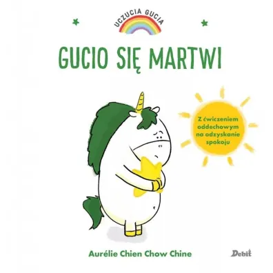 Gucio si� martwi. Uczucia Gucia - Aurelie Chien Chow Chine