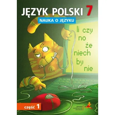 J�zyk polski nauka o j�zyku dla klasy 7 cz�� 1 szko�a podstawowa - Agnieszka Gorza�czy�ska-Mr�z, Danuta Chwastniewska, Danuta R�ek, M. Szulc