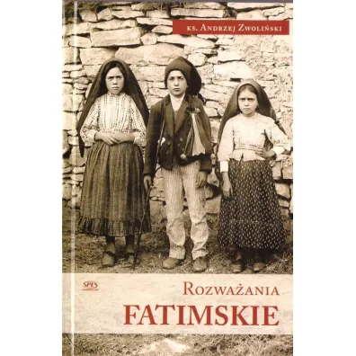 Rozwa�ania Fatimskie - Andrzej Zwoli�ski