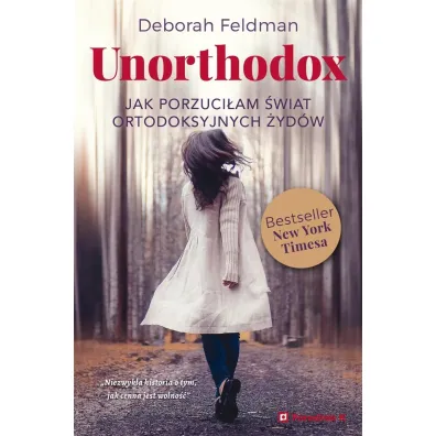Unorthodox. Jak porzuci�am �wiat ortodoksyjnych �yd�w - Deborah Feldman