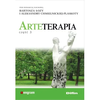 Arteterapia. Cz�� 3 - Bartosz �oza, Aleksandra Chmielnicka-Plaskota