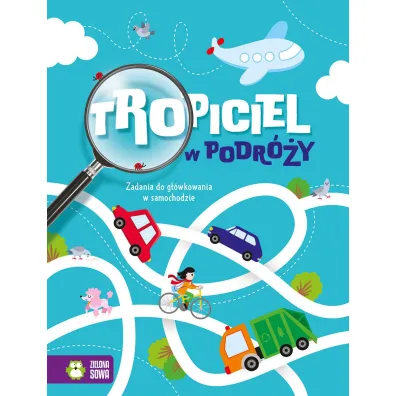Tropiciel w podr�y. Zadania do g��wkowania w samochodzie - Natalia  Golanowska