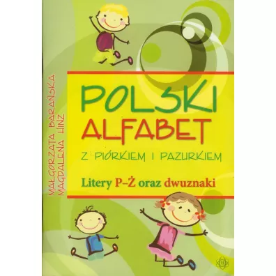 Polski alfabet z pirkiem i pazurkiem Litery P- - Magdalena Hinz, Magorzata Baraska