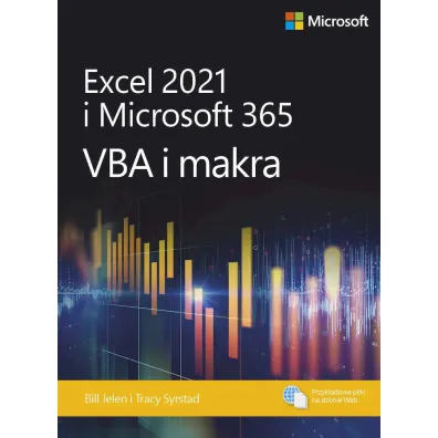Excel 2021 i Microsoft 365: VBA i makra - Bill Jelen, Tracy Syrstad