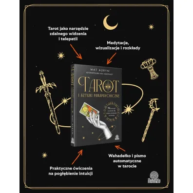 Tarot i sztuki parapsychiczne. 78 �wicze� i technik dla skuteczniejszego wr�enia