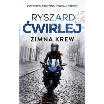 Zimna krew. Cykl �ledztwa Anety Nowak. Tom 7 - Ryszard �wirlej