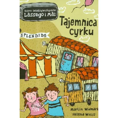 Tajemnica cyrku. Biuro Detektywistyczne Lassego i Mai. Tom 3 - Martin Widmark, Helena Willis