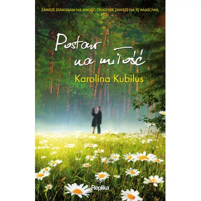 Postaw na mi�o�� - Karolina Kubilus