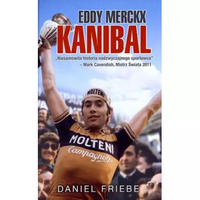 Eddy Merckx Kanibal - Daniel Friebe