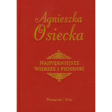 Najpi�kniejsze wiersze i piosenki - Agnieszka Osiecka