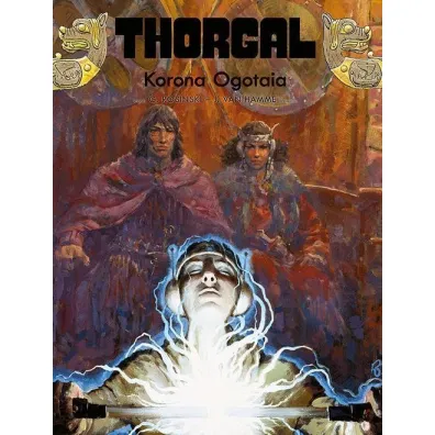 Korona Ogotaia. Thorgal. Tom 21 - Grzegorz Rosi�ski, Jean Van Hamme