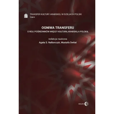 Ogniwa transferu T.2 Transfer kultury arabskiej..