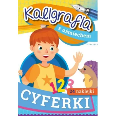 Kaligrafia z u�miechem. Cyferki - Anna Horosin