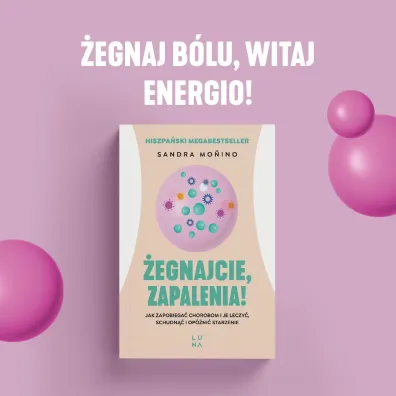 �egnajcie, zapalenia!