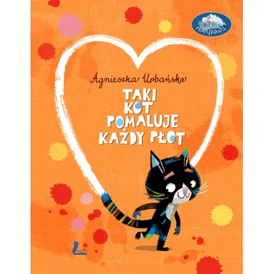 Taki kot pomaluje ka�dy p�ot - Agnieszka Urba�ska