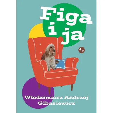 Figa i ja - W�odzimierz Andrzej Gibasiewicz