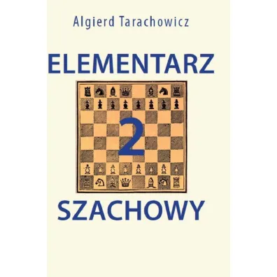 Elementarz szachowy 2 - Algierd Tarachowicz